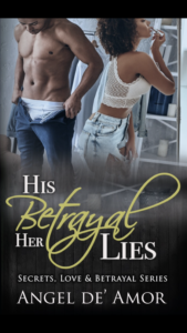 Cover Art for His Betrayal Her Lies by Angel de’ Amor