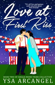 Cover Art for Love at First Kiss (Single Moms Tribe Collection Book 2) by Ysa Arcangel