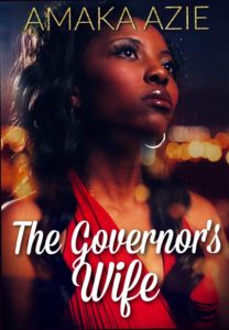 Cover Art for The Governor’s Wife by Amaka Azie