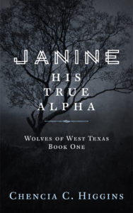 Cover Art for Janine: His True Alpha by Chencia C. Higgins