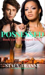 Cover Art for Possessed (Book 5 in the Stripped Series) by Stacy-Deanne 