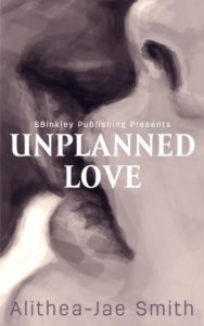 Cover Art for Unplanned Love by Alithea-Jae Smith