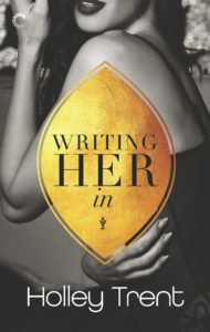 Cover Art for Writing Her In by Holley Trent