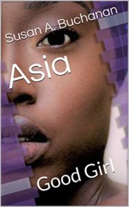 Cover Art for Asia: Good Girl by Susan A.  Buchanan