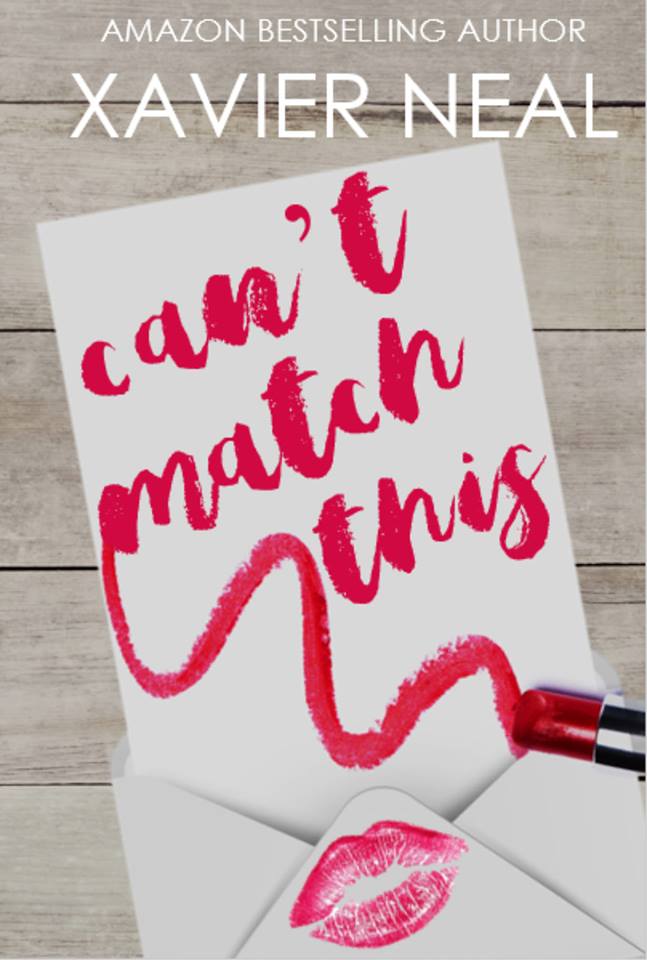 Cover Art for Can’t Match This by Xavier  Neal