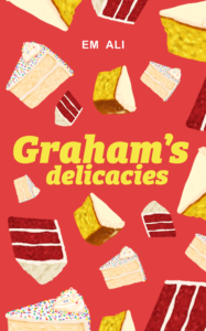Cover Art for Graham’s Delicacies by Em Ali