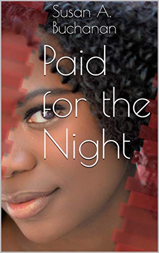 Cover Art for Paid for the Night by Susan A. Buchanan
