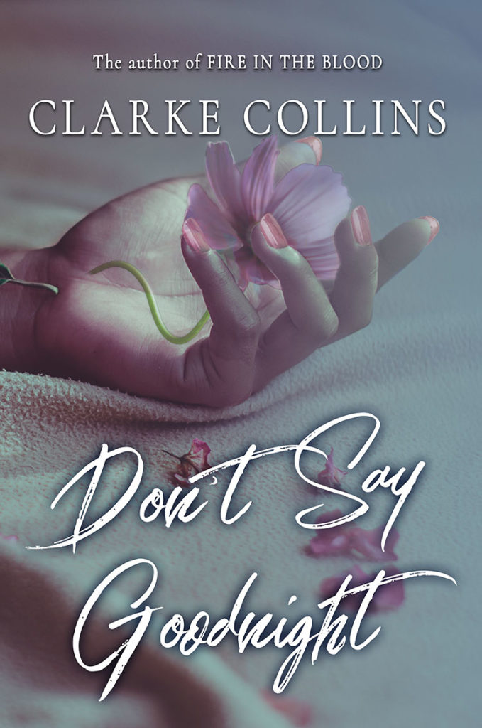 Cover Art for Don’t Say Goodnight by Clarke Collins
