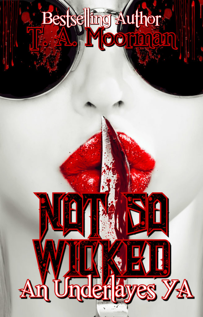 Cover Art for Not So Wicked by T. A.  Moorman
