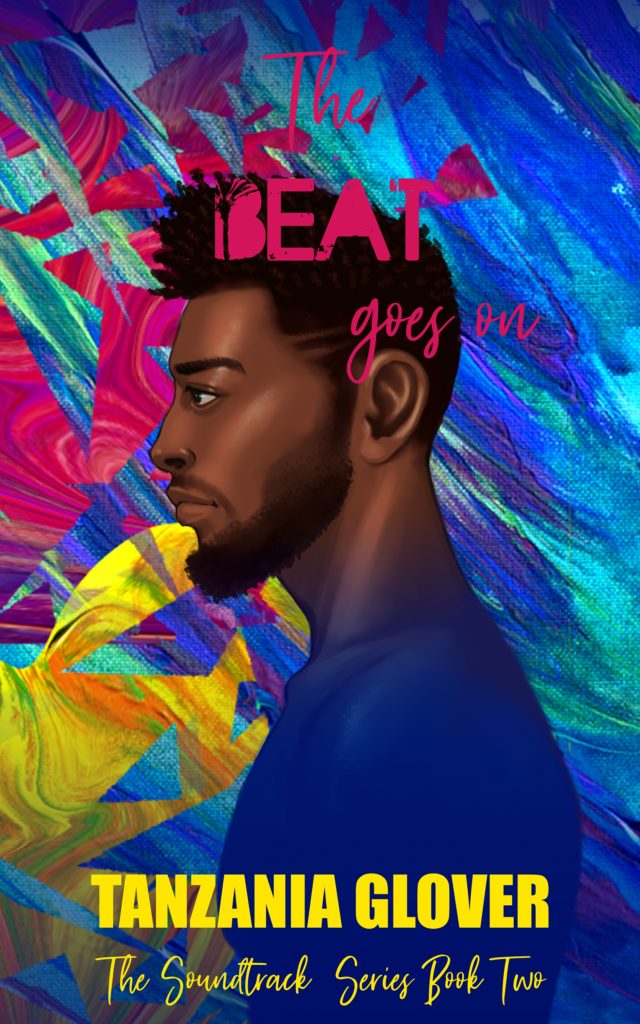 Cover Art for The Beat Goes On (The Soundtrack Series Book 2) by Tanzania Glover
