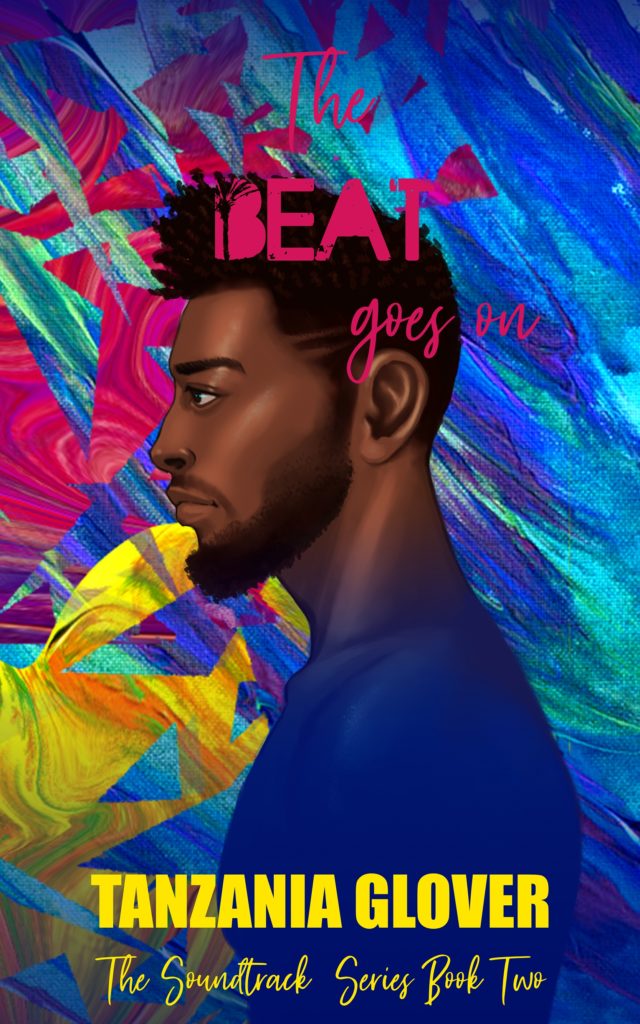 Cover Art for The Beat Goes On (The Soundtrack Series Book 2) by Tanzania Glover Cover Art for The Beat Goes On (The Soundtrack Series Book 2) by Tanzania Glover