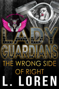 Cover Art for Lady Guardians: The Wrong Side of Right by L. Loren