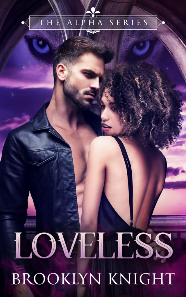 Cover Art for Loveless: A BWWM Wolf Shifter Romance by Brooklyn Knight