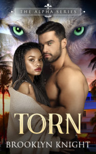 Cover Art for Torn: A BWWM Wolf Shifter Romance: The Alpha Series, Book 1 by Brooklyn Knight