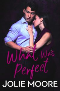 Cover Art for What Was Perfect by Jolie Moore