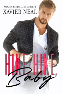 Cover Art for Hike, Hike, Baby: An Opposites Attract Romantic Comedy by Xavier Neal