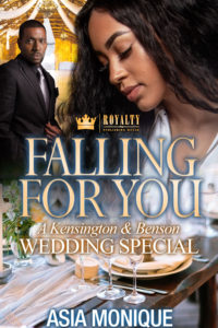 Cover Art for Falling For You: A Kensington and Benson Wedding Soecial by Asia  Monique