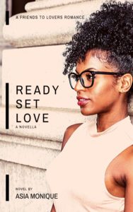 Cover Art for Ready Set Love: a novella by Asia  Monique 