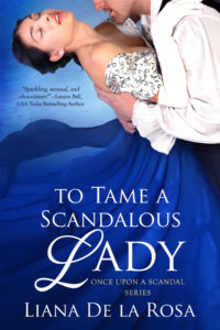 Cover Art for To Tame A Scandalous Lady by Liana De la Rosa