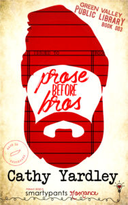 Cover Art for Prose Before Bros by Cathy Yardley