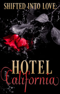 Cover Art for Shifted Into Love: Hotel California by Anthology 