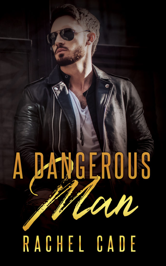 Cover Art for A Dangerous Man by Rachel Cade