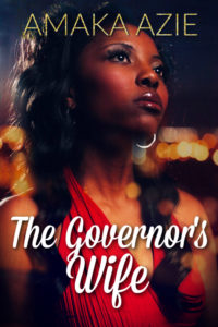 Cover Art for The Governor’s Wife by Amaka Azie