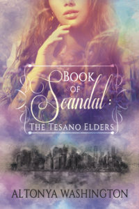 Cover Art for Book of Scandal: The Tesano Elders by AlTonya Washington 