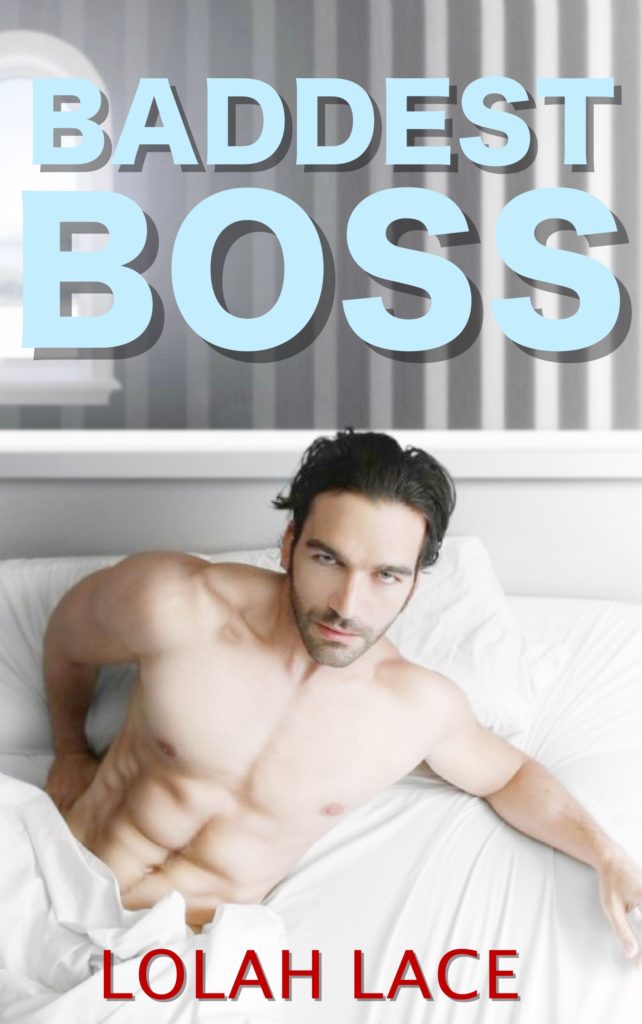 Cover Art for Baddest Boss by Lolah  Lace 
