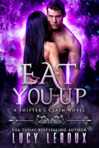 Cover Art for Eat You Up by Lucy Leroux