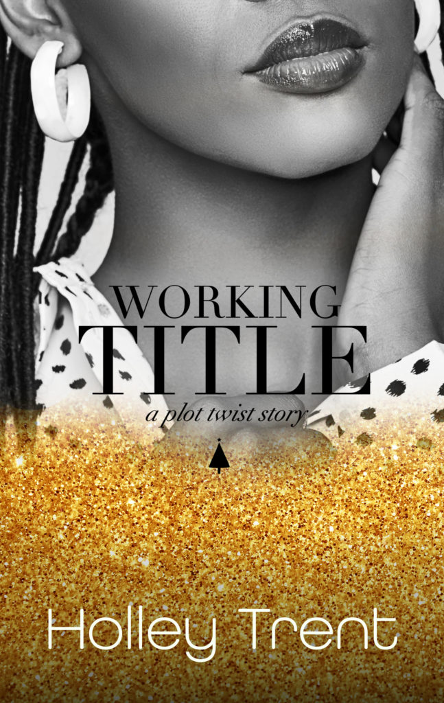 Cover Art for Working Title by Holley Trent