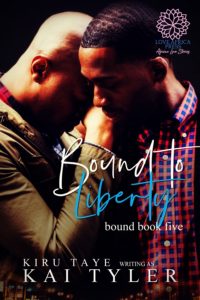 Cover Art for Bound to Liberty by Kiru Taye