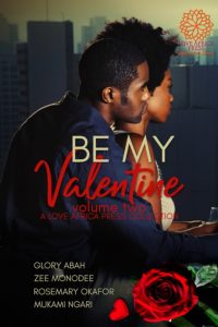 Cover Art for Be My Valentine: Volume Two by Mukami Ngari