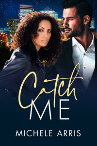 Cover Art for Catch Me by Michele Arris