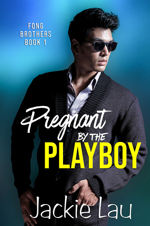 Cover Art for Pregnant by the Playboy by Jackie Lau