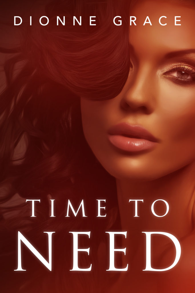 Cover Art for TIME TO NEED by Dionne Grace