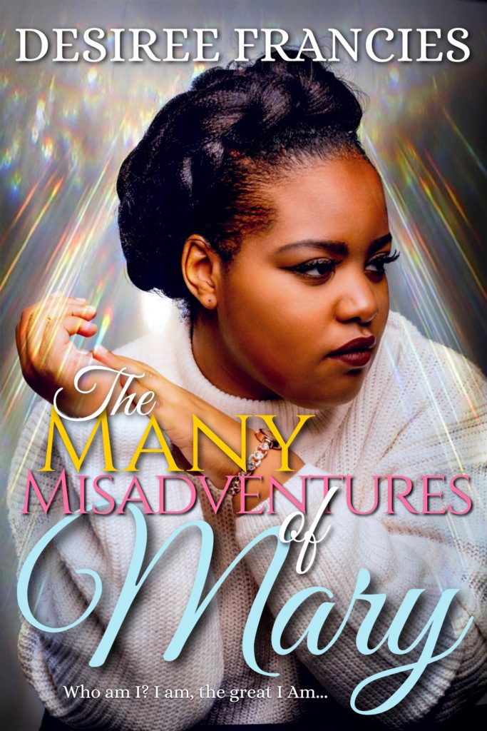 Cover Art for The Many Misadventures of Mary by Desiree  Francies 