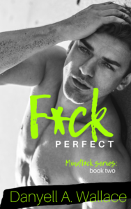 Cover Art for F*ck Perfect by Danyell  Wallace