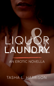 Cover Art for Liquor & Laundry by Tasha L. Harrison