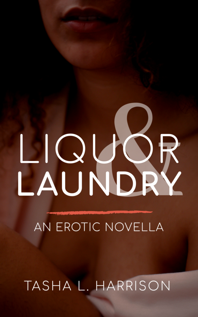 Cover Art for Liquor & Laundry by Tasha L. Harrison