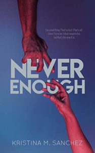 Cover Art for Never Enough by Kristina Sanchez