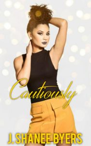 Cover Art for Cautiously by J. Shanee Byers