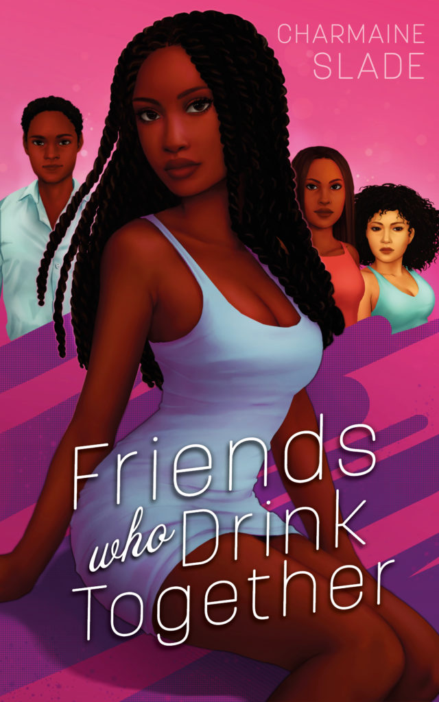 Cover Art for Friends Who Drink Together by Charmaine Slade
