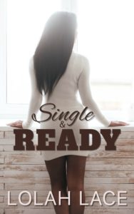 Cover Art for Single & Ready by Lolah  Lace 
