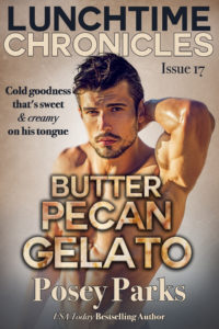 Cover Art for Lunchtime Chronicles: Butter Pecan Gelato by Posey  Parks