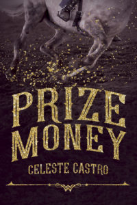 Cover Art for Prize Money by Celeste Castro