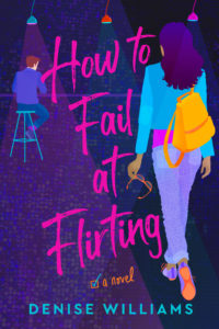 Cover Art for How to Fail at Flirting by Denise Williams