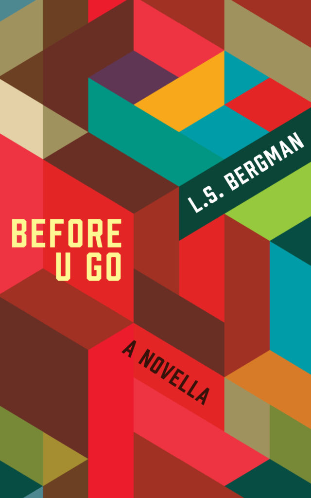 Cover Art for Before U Go by L.S.  Bergman