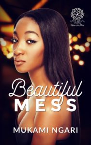 Cover Art for Beautiful Mess by Mukami Ngari