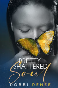 Cover Art for Pretty Shattered Soul by Robbi Renee